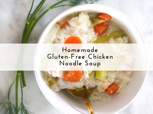 Homemade Gluten-Free Chicken Noodle Soup - Tayler Silfverduk